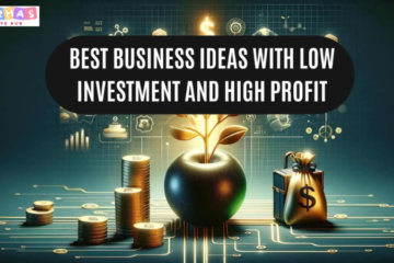 Best Business ideas with low investment and high Profit