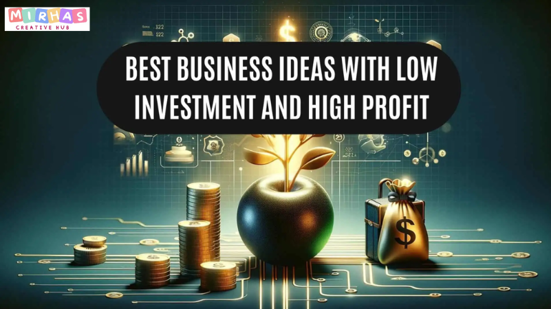Best Business ideas with low investment and high Profit